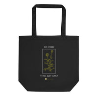 Do More Than Just Exist Tote Bag