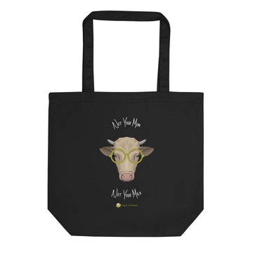 Not Your Mom Not Your Milk Tote Bag