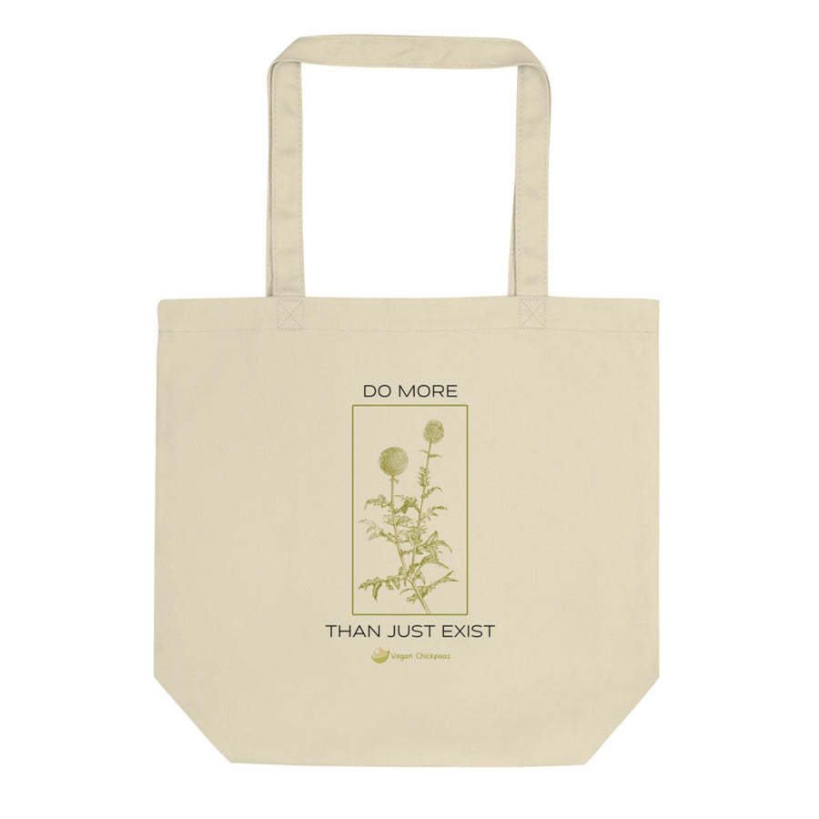 Do More Than Just Exist Tote Bag