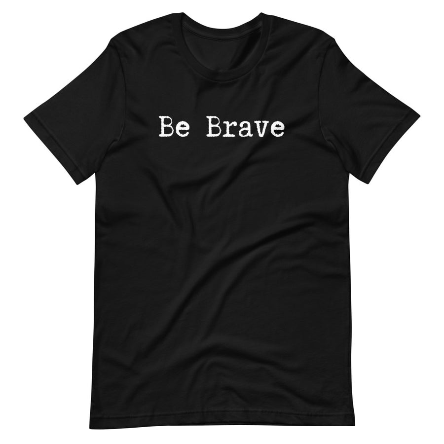 Be Brave Tee