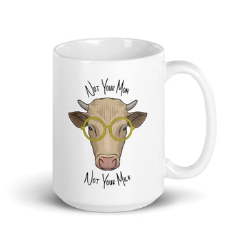 Not Your Mom Mug